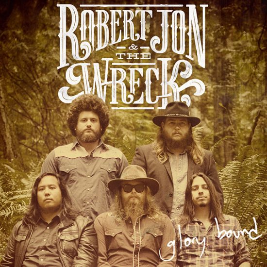 Robert Jon & the Wreck Glory Bound