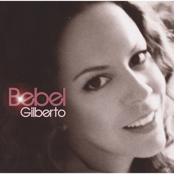 Bebel Gilberto Bebel Gilberto CD