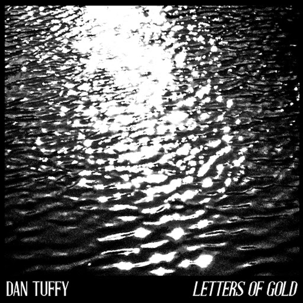 Dan Tuffy Letters of gold