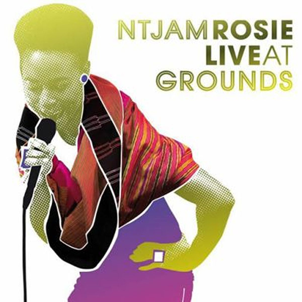 Ntjam Rosie Live at Grounds