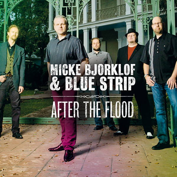 Micke Bjorklof & Blue Strip After the flood