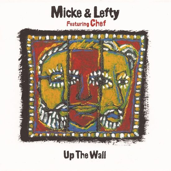 Micke & Lefty featuring Chef Up the wall CD