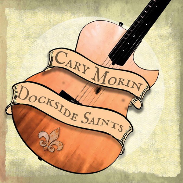 Cary Morin Dockside saints CD