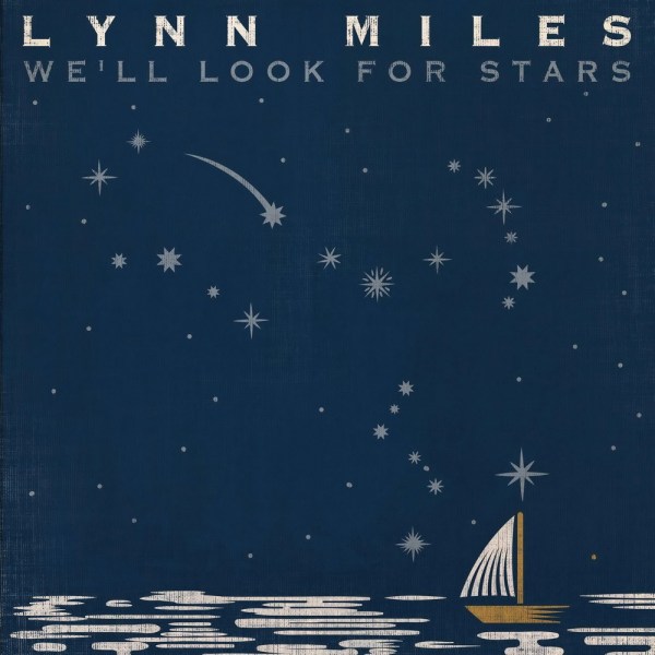 Lynn Miles We'll look for stars CD