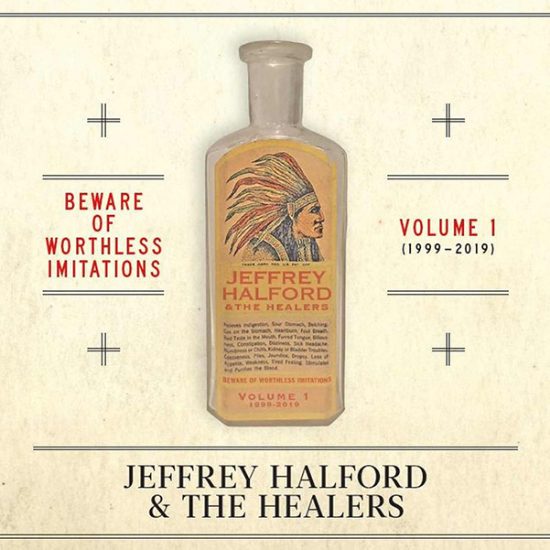 Jeffrey Halford & the Healers Beware of the worthless imitations Volume 1