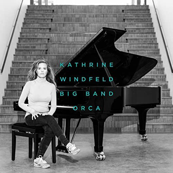 Kathrine Windfeld Big Band Orca