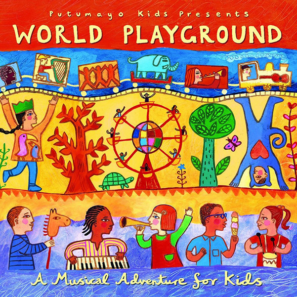 Putumayo Kids presents World playground CD