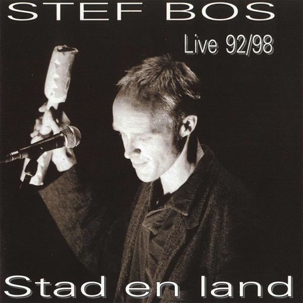 Stef Bos Stad & land Live 92_98