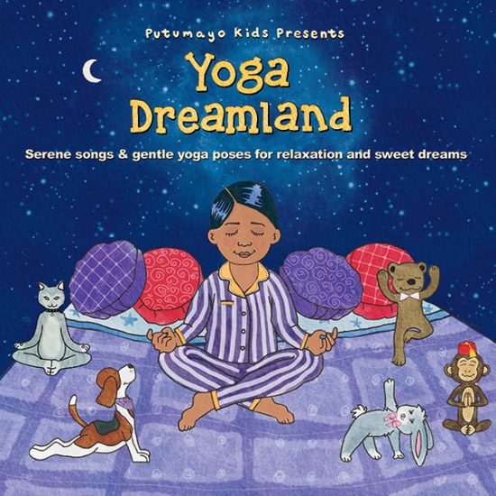 Various Artists Putumayo Kids presents Yoga dreamland