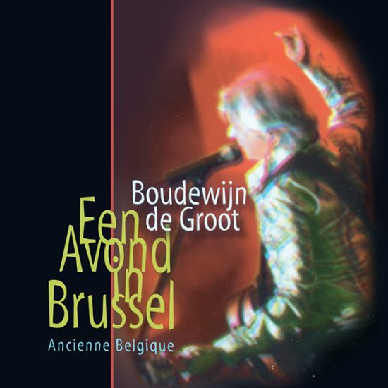 Boudewijn de Groot Een avond in Brussel