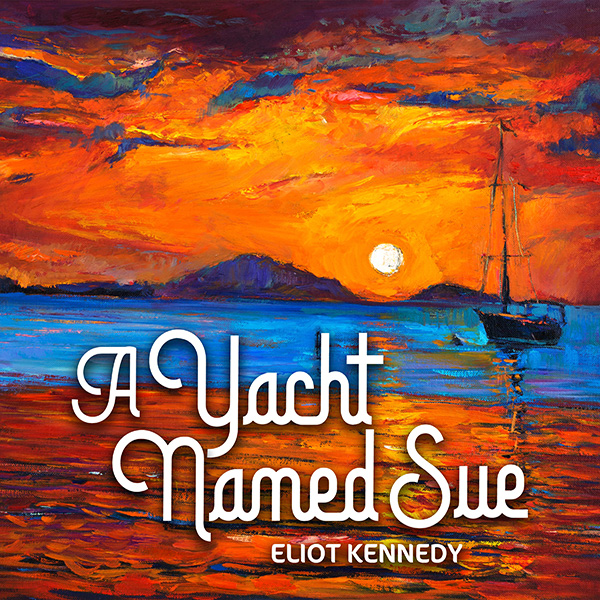 Eliot Kennedy A yacht named Sue