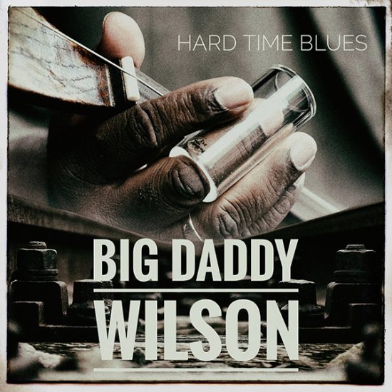 Big Daddy Wilson Hard time blues CD