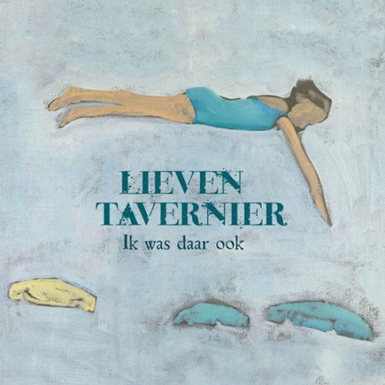 Lieven Tavenier Ik was daar ook CD