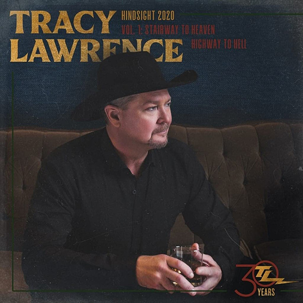 Tracy Lawrence Hindsight 2020 Volume 1 Stairway to heaven Highway to hell