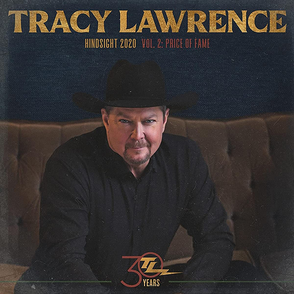 Tracy Lawrence Hindsight 2020 Volume 2 Price of fame