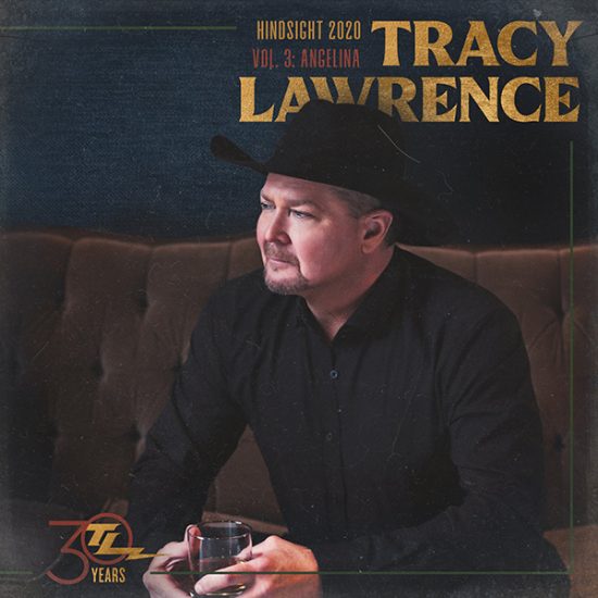 Tracy Lawrence Hindsight 2020 Volume 3 Angelina