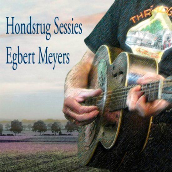 Egbert Meyers Hondsrug sessies en Tweiduuster 2CD