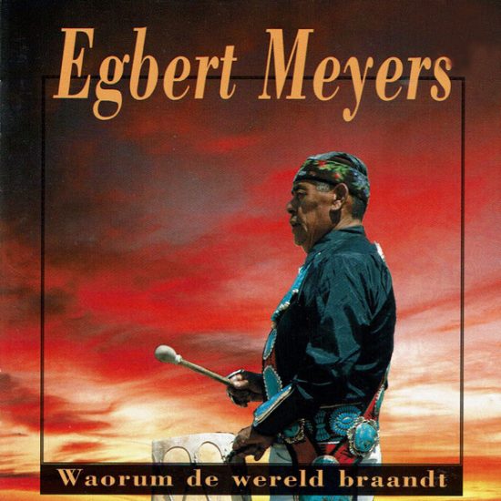 Egbert Meyers Waorum de wereld braandt CD