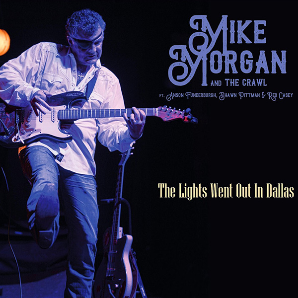 Mike Morgan & the Crawl The lights went out in Dallas CD