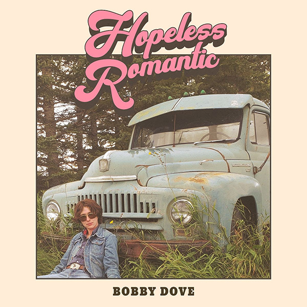 Bobby Dove Hopeless romantic