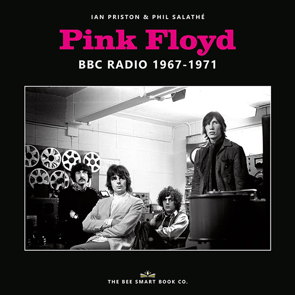 Pink Floyd BBC Radio 1967-1971 Ian Priston and Phil Salathe Boek 600px