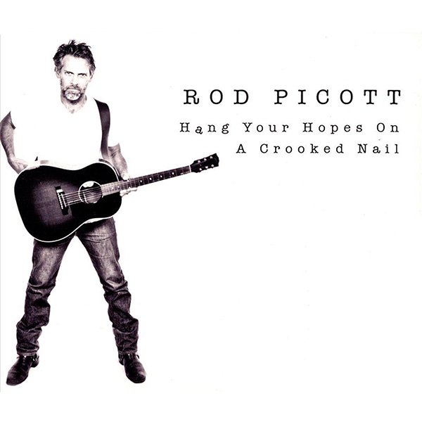 Rod Picott Hang your hopes on a crooked nail CD