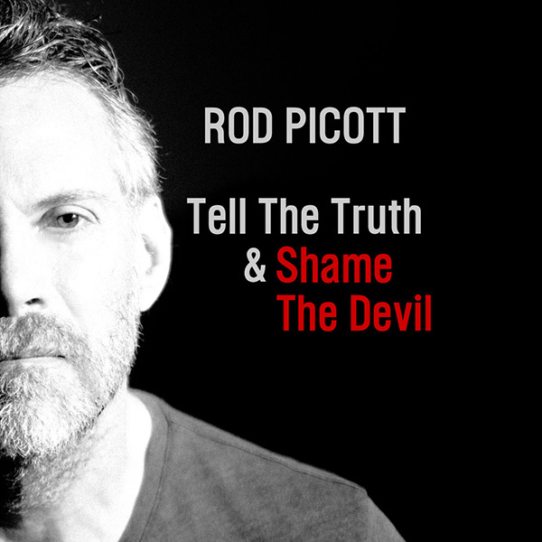 Rod Picott Tell the truth and shame the devil CD