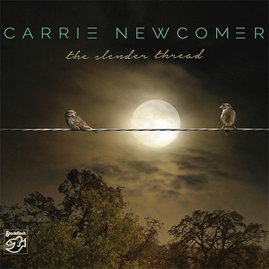 Carrie Newcomer The slender thread