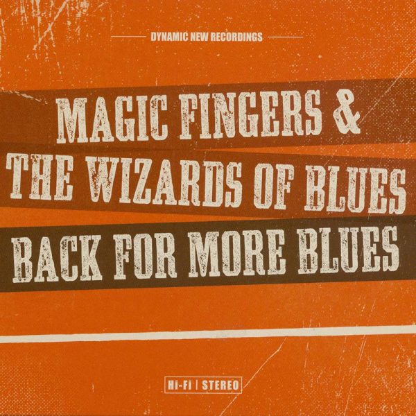 Magic Fingers & the Wizards of Blues Back for more blues CD