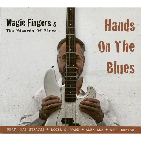 Magic Fingers & the Wizards of Blues Hands on the blues CD