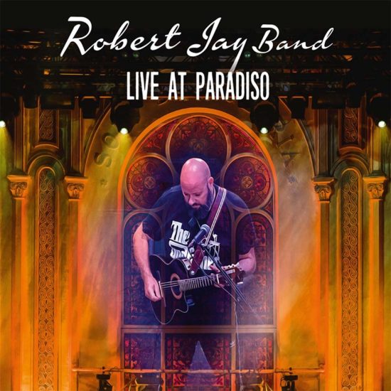 Robert Jay Band Live at Paradiso CD