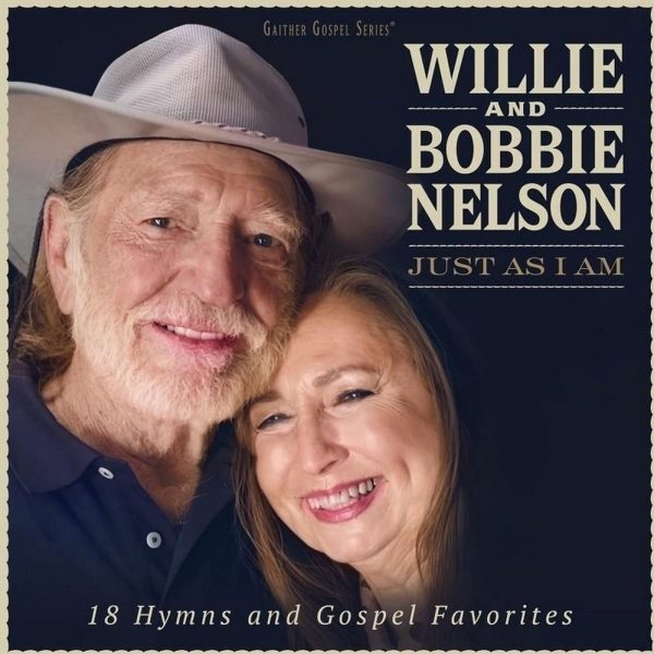 Willie Nelson and Bobbie Nelson Just as I am