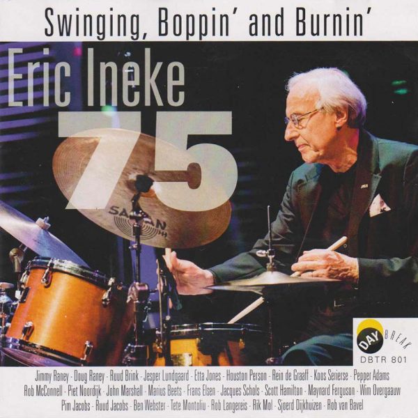 Eric Ineke 75 _ Swingin', boppin' and burnin' CD