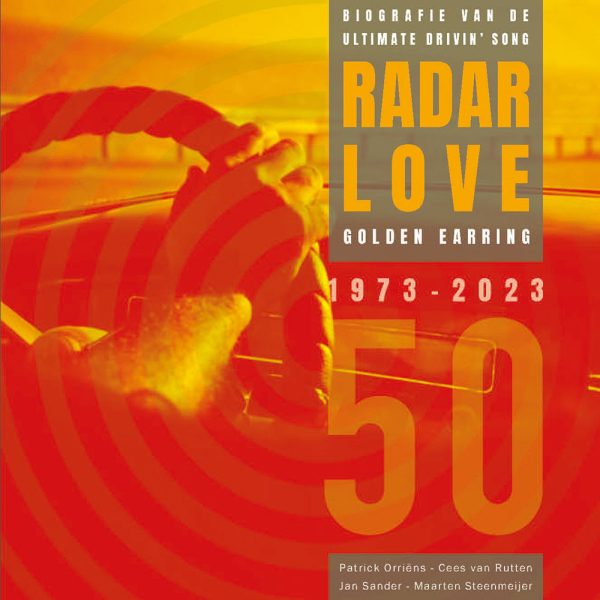 Golden Earring Radar love 50 jaar Boek