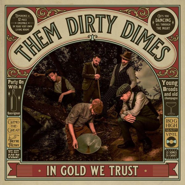 Them Dirty Dimes In gold we trust