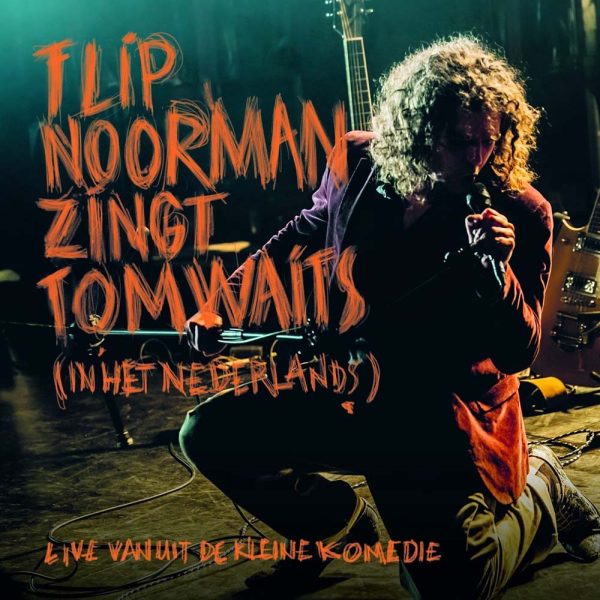 Flip Noorman Zingt Tom Waits Live in de Kleine Komedie CD
