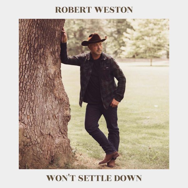 Robert Weston Won't settle down CD