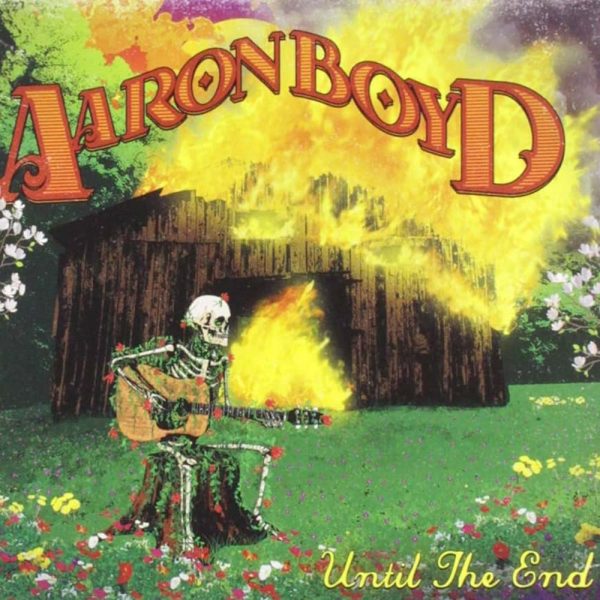 Aaron Boyd Until the end CD