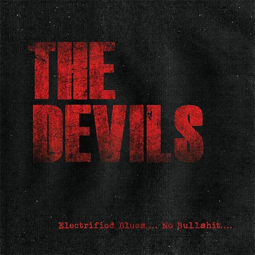 the Devils Pure electrified blues No bullshit