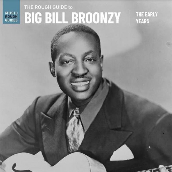 Big Bill Broonzy The rough ride to Big Bill Broonzy : The early years LP