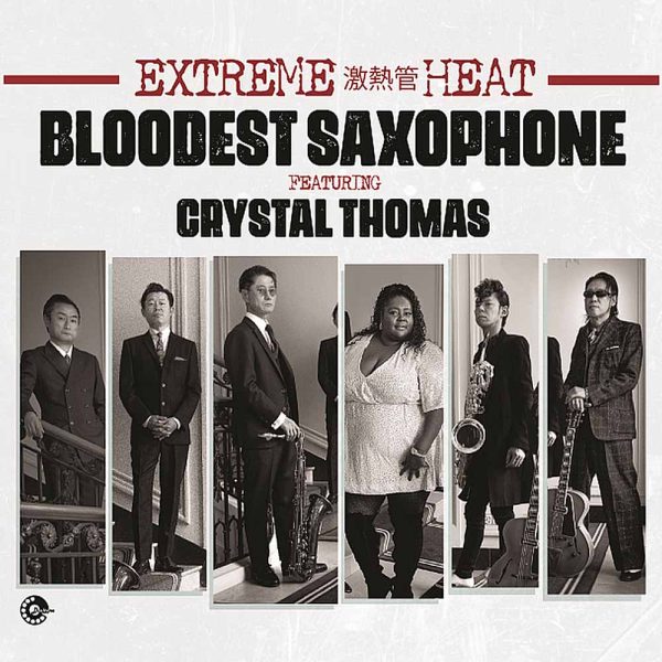 Bloodest Saxophone featuring Crystal Thomas Extreme Heat CD