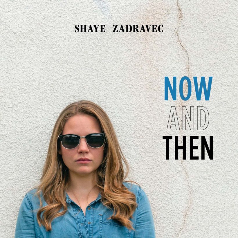 Shaye Zadravec Now and then CD