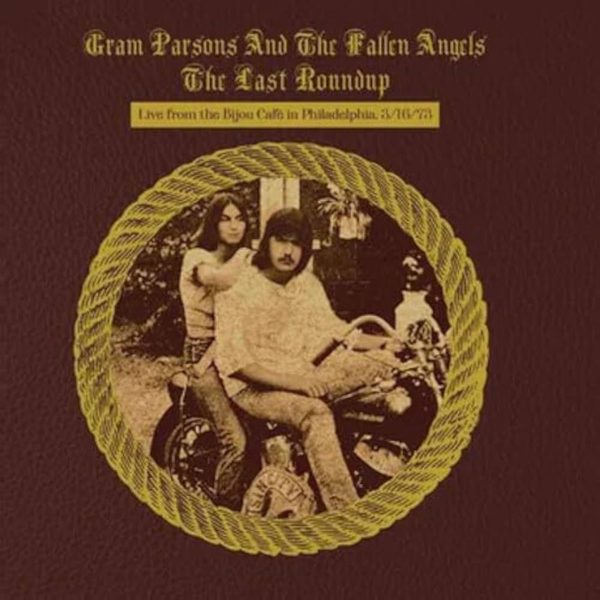 Gram Parsons And The Fallen Angels - The Last Roundup- Live From The Bijou Cafe 3:16:73