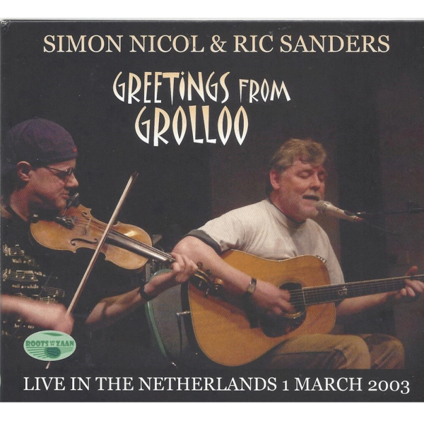 Simon Nicol & Ric Sanders Greetings from Grolloo Live in the Netherlands 1 March 2003 CD