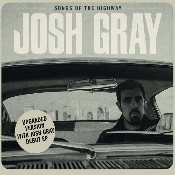 Josh Gray Songs of the highway - 17 tr. Bonus edition CD