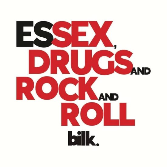 Bilk Essex, Drugs and rock and roll