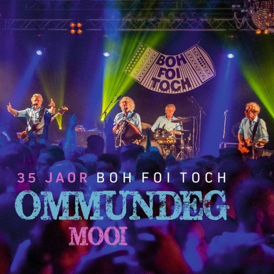 Boh Foi Toch 35 Jaor Boh Foi Toch : Ommundeg Mooi 2CD