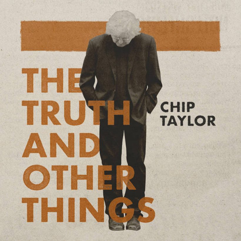 Chip Taylor The truth and other things 3CD