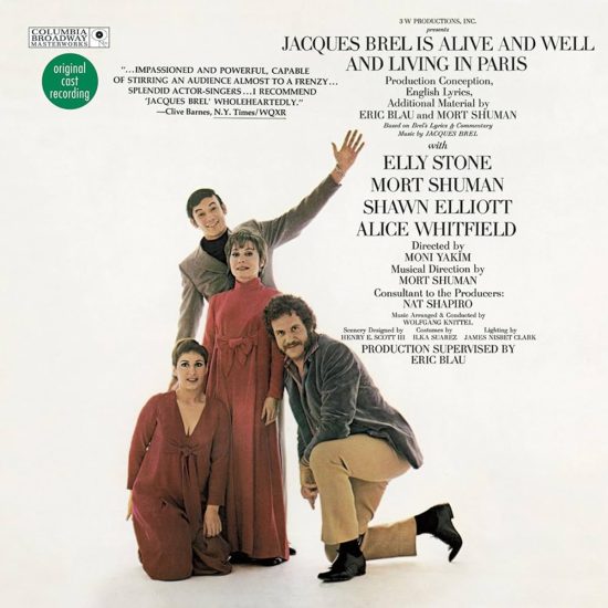 Jacques Brel, Eric Blau & Mort Shuman Jacques Brel is alive and well and living in Paris