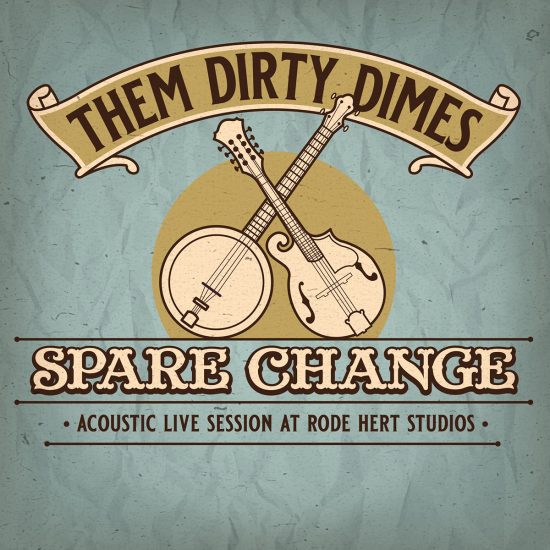 Them Dirty Dimes Spare change - acoustic live session at Rode Hert Studios LP